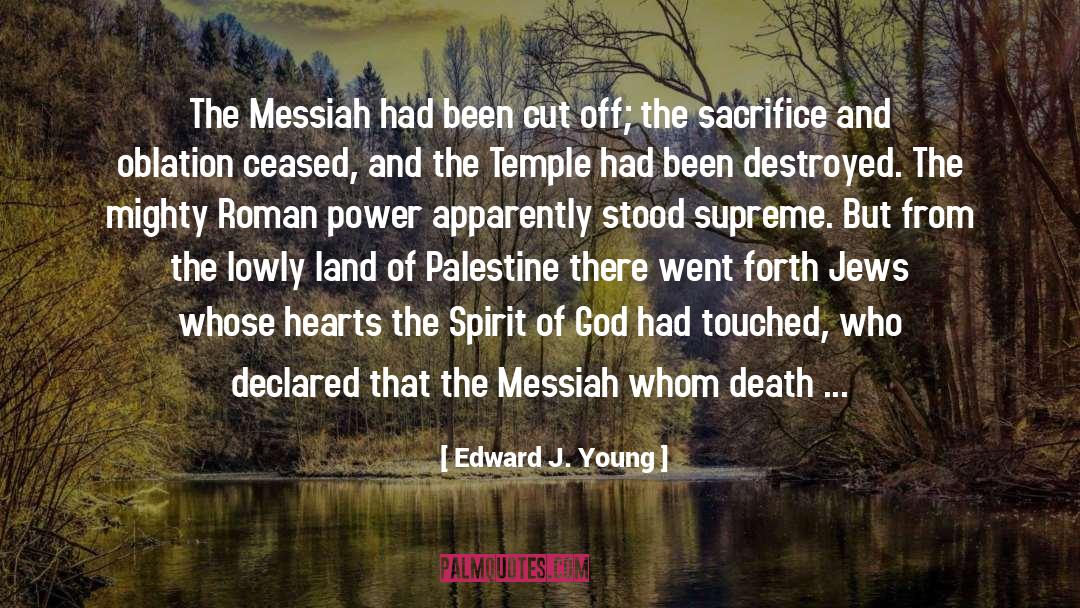 Messiah quotes by Edward J. Young
