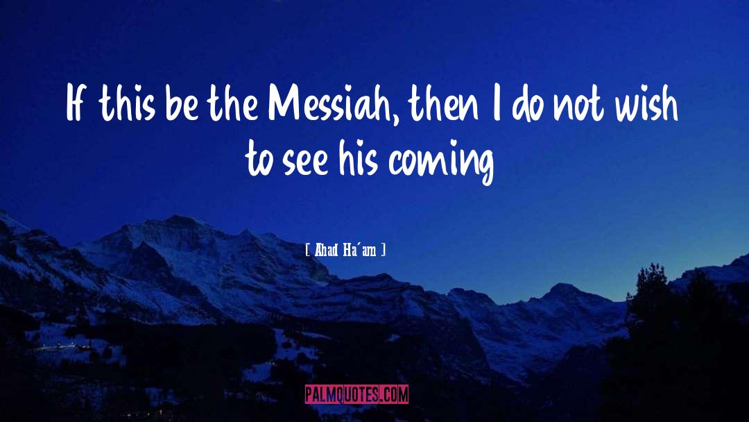 Messiah S Handbook quotes by Ahad Ha'am