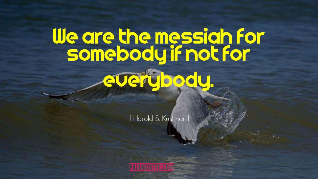 Messiah S Handbook quotes by Harold S. Kushner