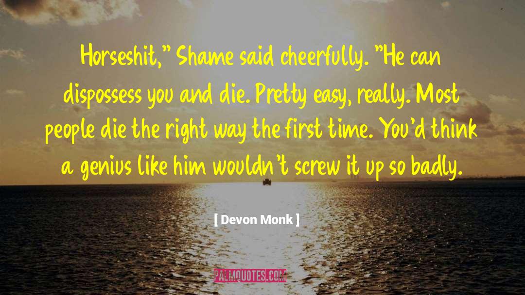 Messiness And Genius quotes by Devon Monk