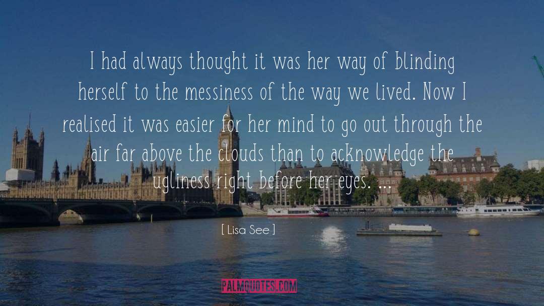Messiness quotes by Lisa See