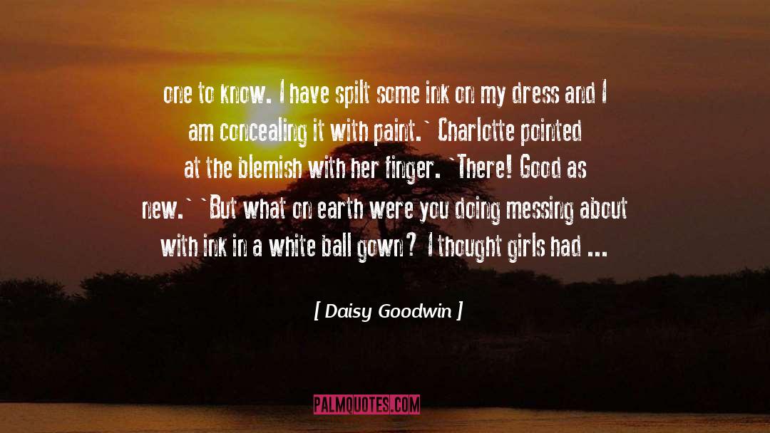 Messing quotes by Daisy Goodwin