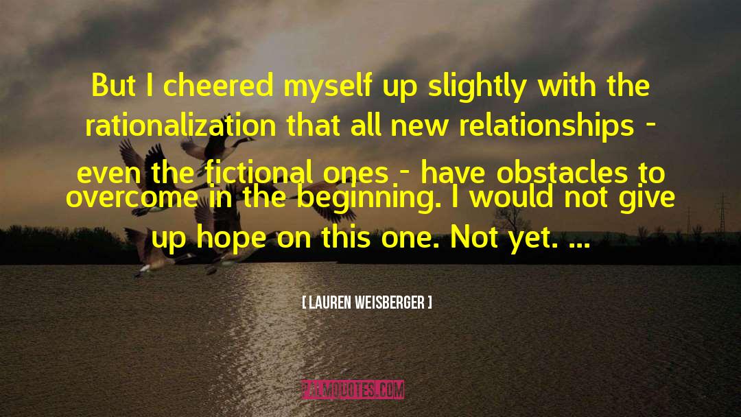 Messing Up Relationships quotes by Lauren Weisberger