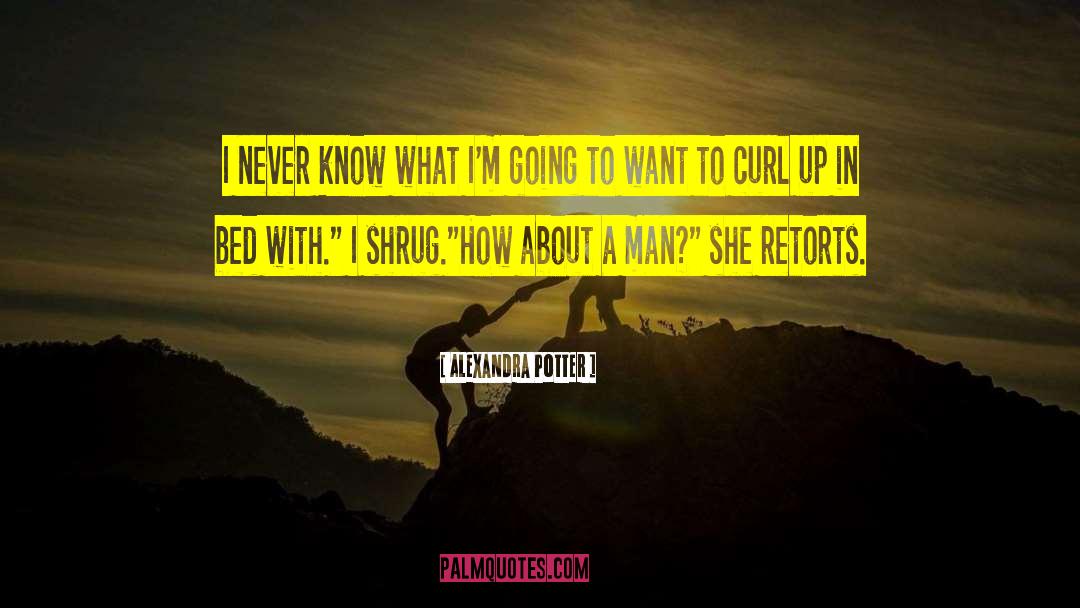 Messing Up Relationships quotes by Alexandra Potter