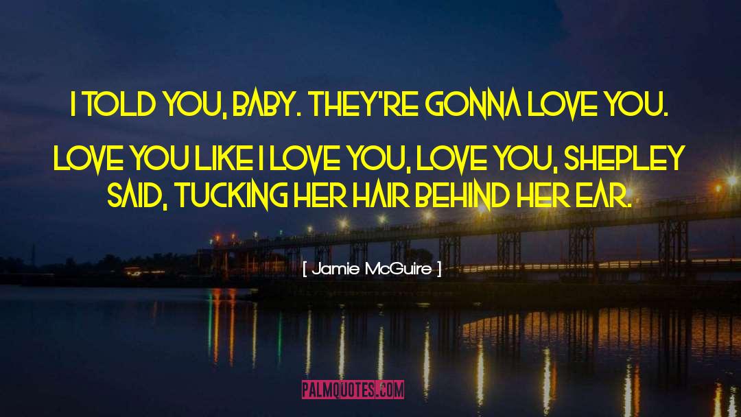 Messy Hair quotes by Jamie McGuire