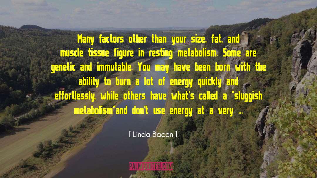 Metabolism quotes by Linda Bacon