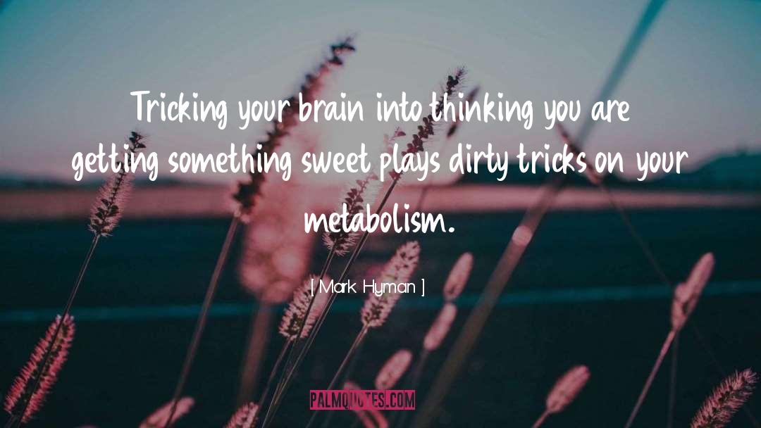 Metabolism quotes by Mark Hyman