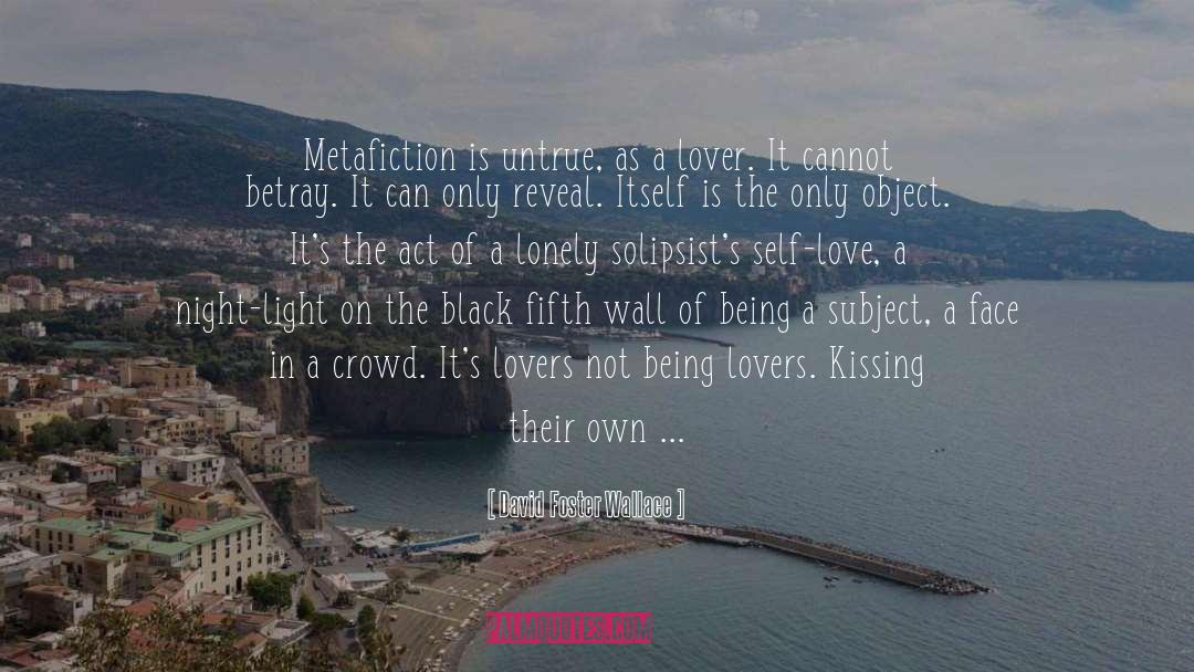 Metafiction quotes by David Foster Wallace