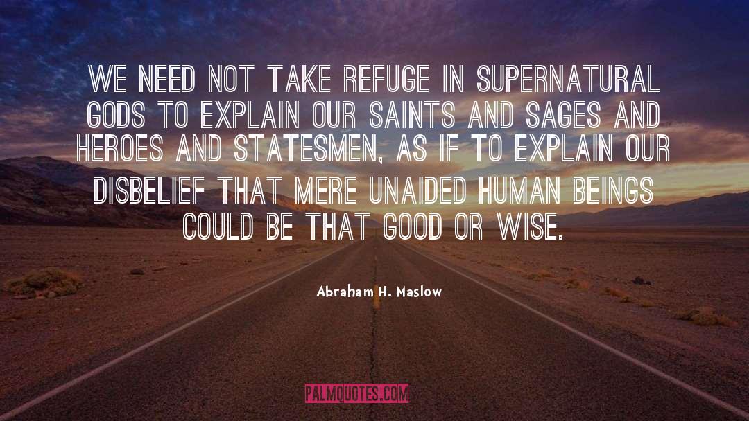 Metafiction Supernatural quotes by Abraham H. Maslow