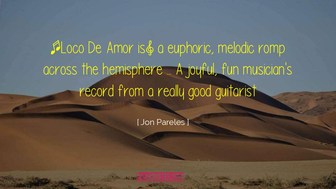 Metaforas De Amor quotes by Jon Pareles