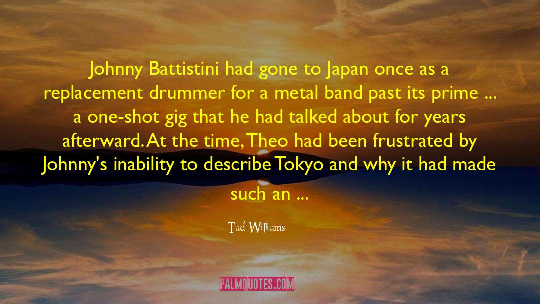 Metal Band quotes by Tad Williams