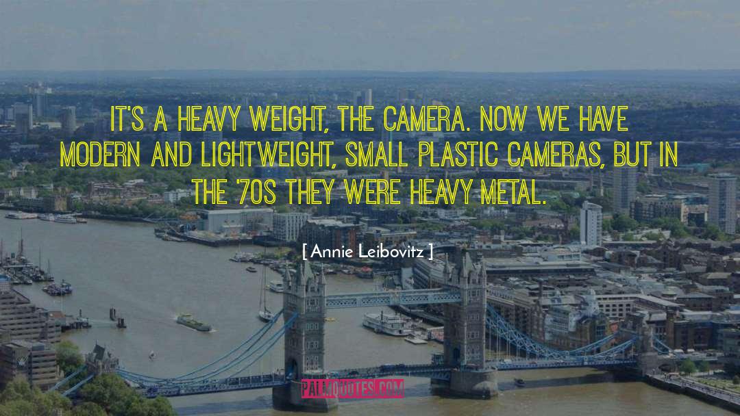 Metal Fans quotes by Annie Leibovitz