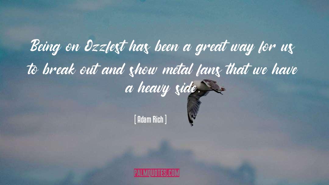 Metal Fans quotes by Adam Rich