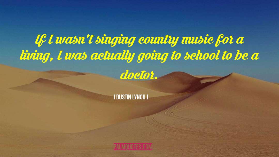 Metal Music quotes by Dustin Lynch