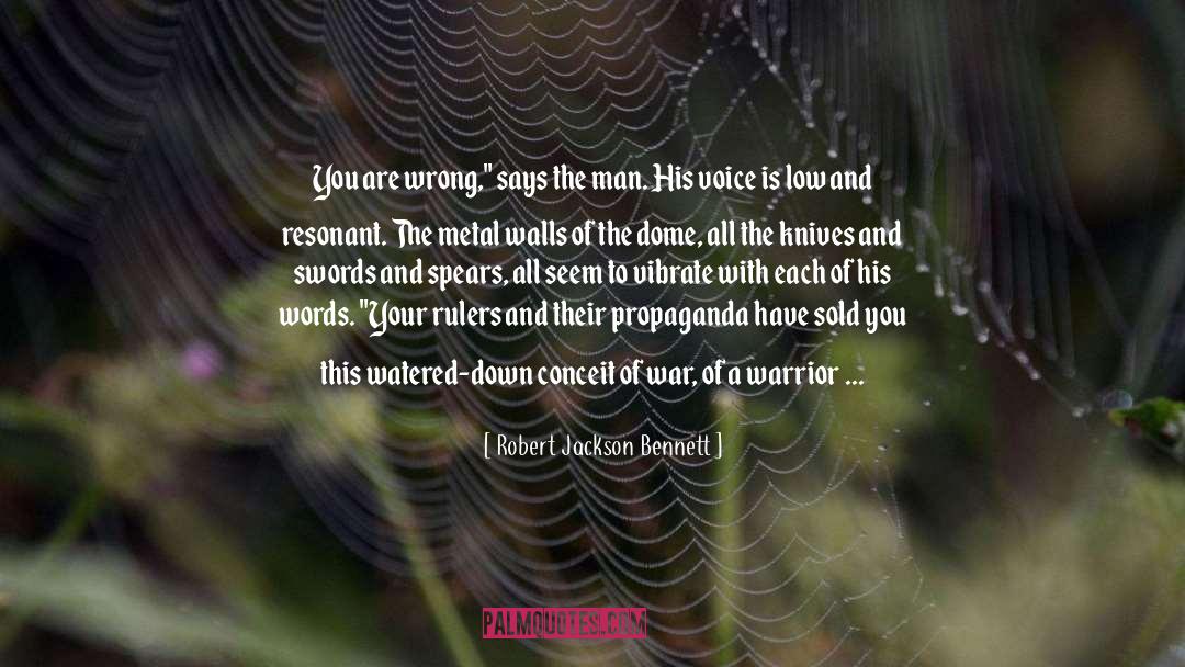 Metal quotes by Robert Jackson Bennett