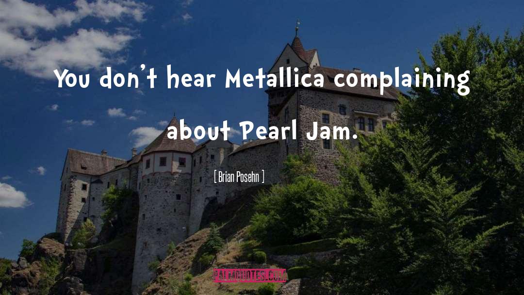 Metallica quotes by Brian Posehn