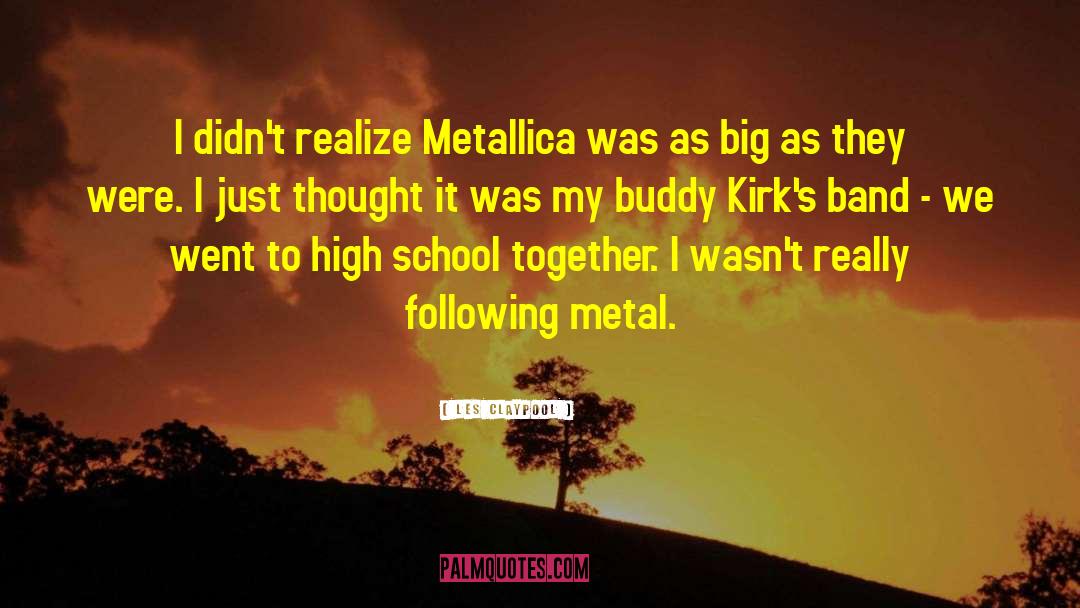 Metallica quotes by Les Claypool