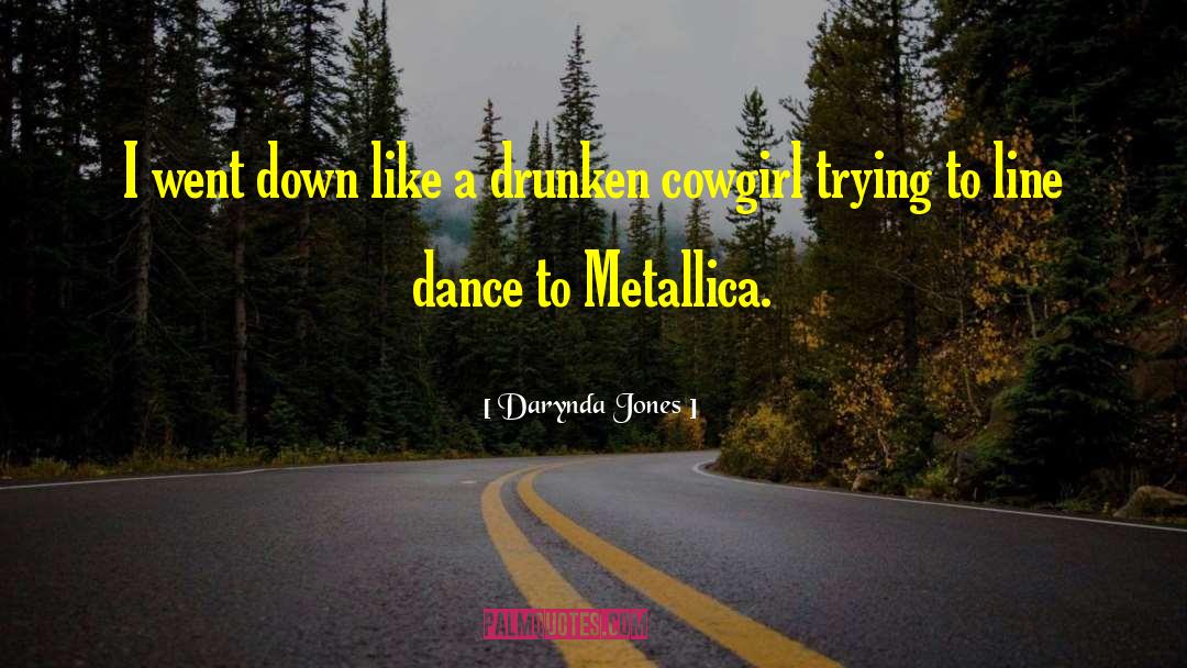 Metallica quotes by Darynda Jones