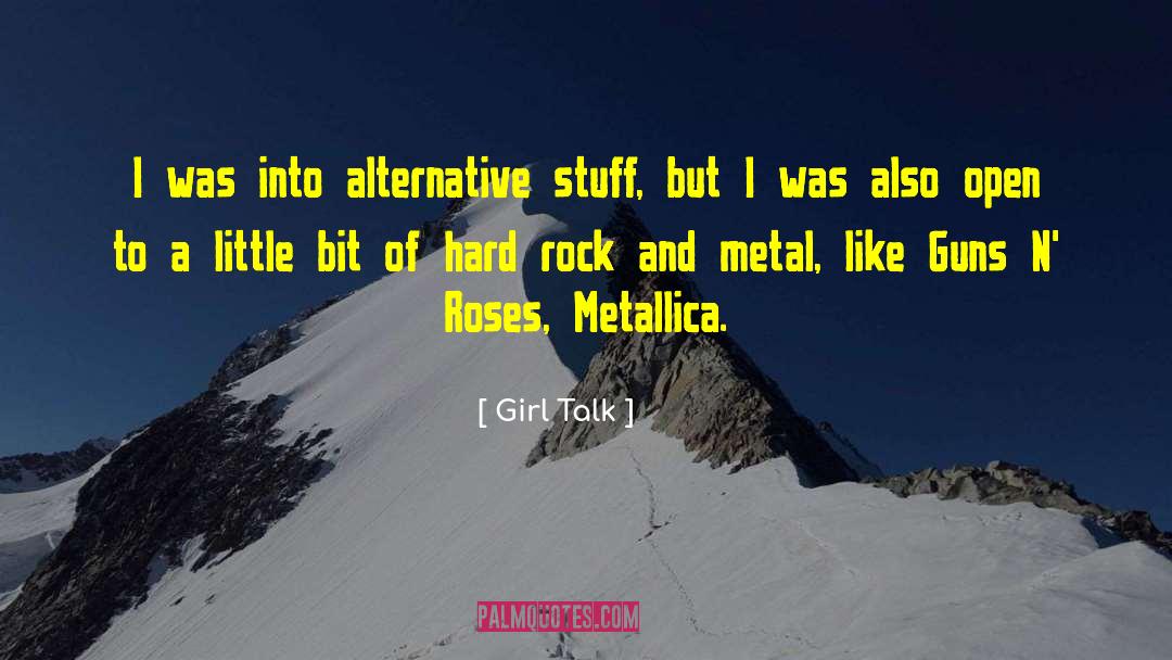 Metallica quotes by Girl Talk