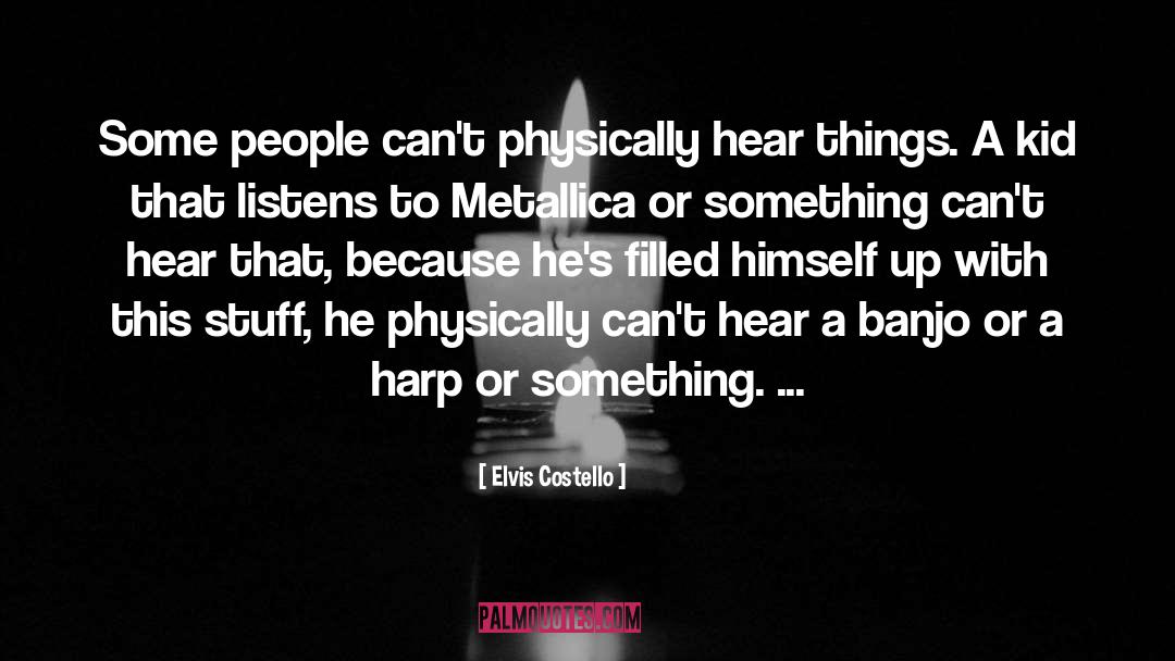 Metallica quotes by Elvis Costello