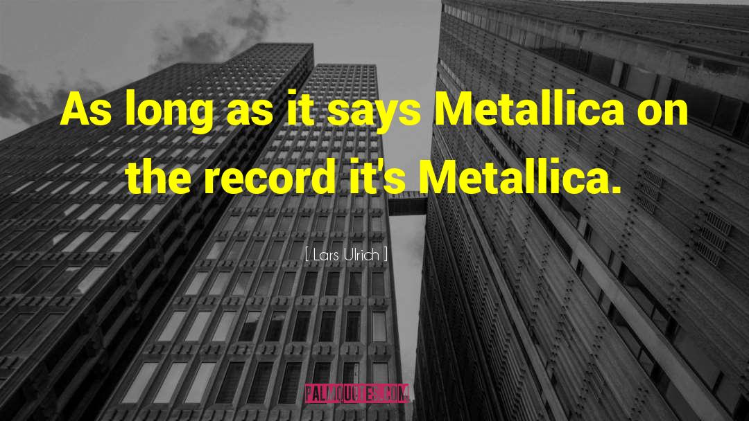 Metallica quotes by Lars Ulrich