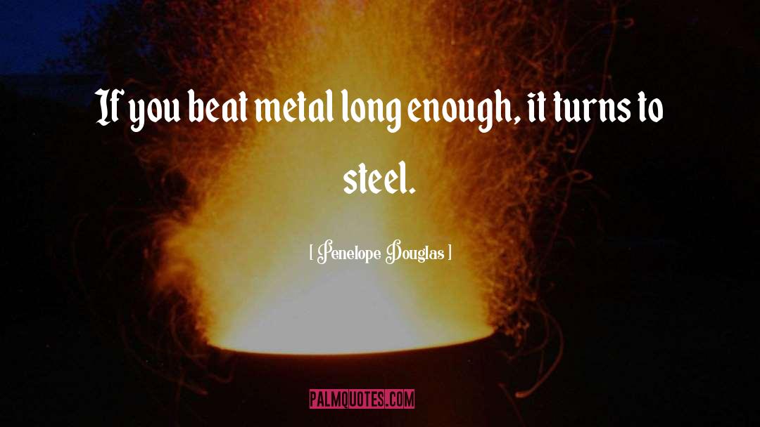 Metals quotes by Penelope Douglas