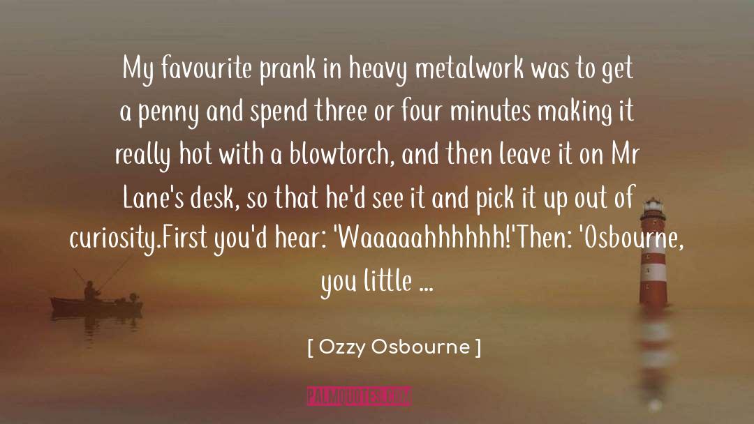 Metalwork quotes by Ozzy Osbourne