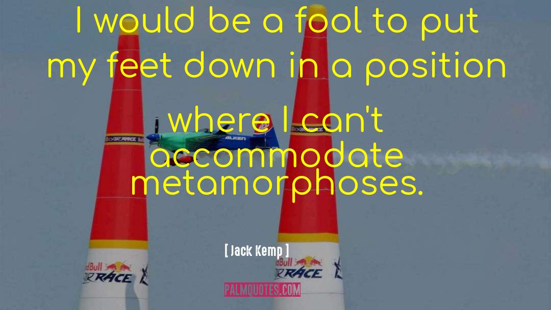 Metamorphoses quotes by Jack Kemp