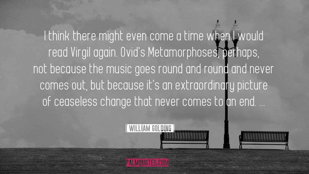 Metamorphoses quotes by William Golding