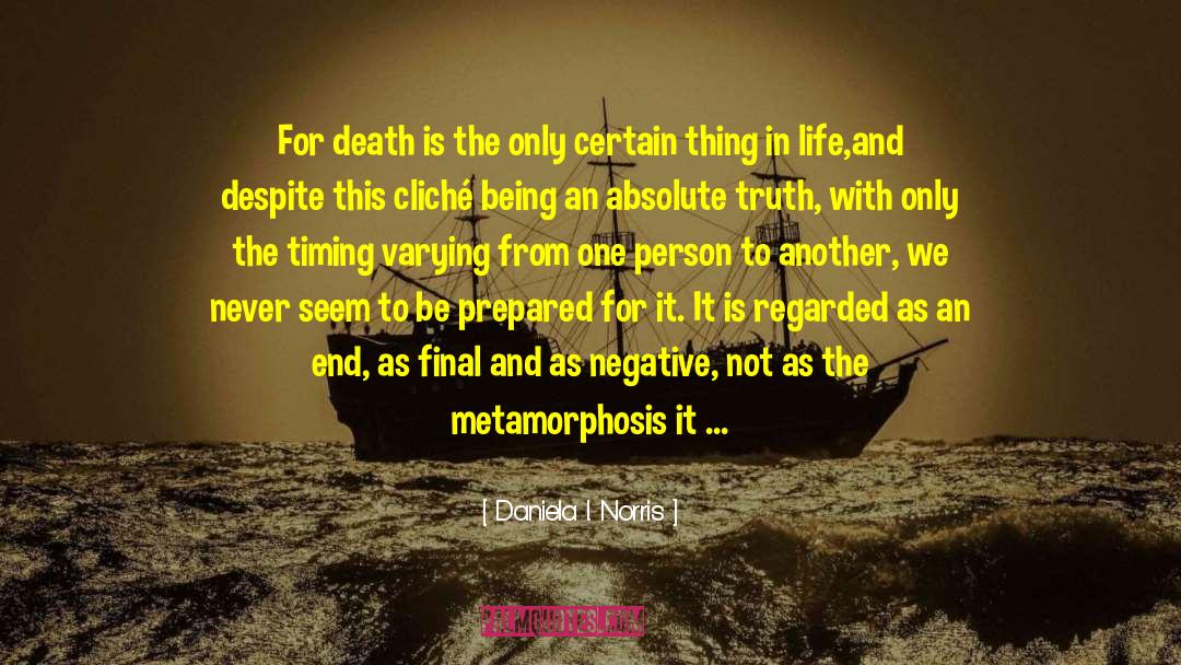 Metamorphosis quotes by Daniela I. Norris