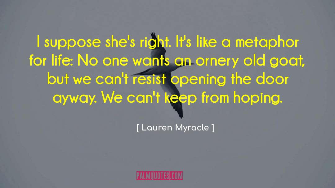 Metaphor For An Artist quotes by Lauren Myracle