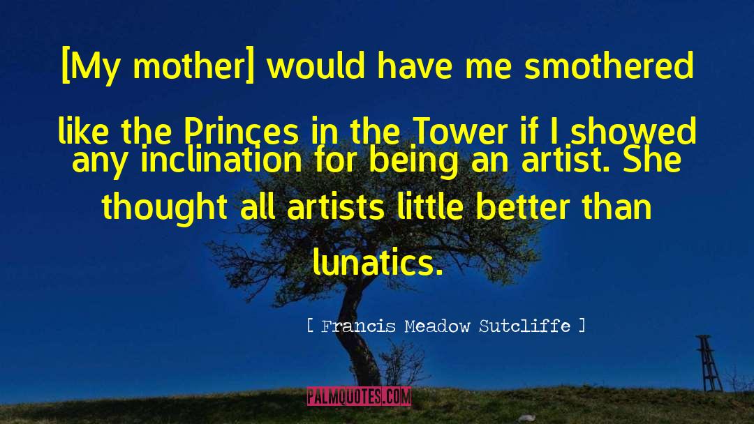 Metaphor For An Artist quotes by Francis Meadow Sutcliffe