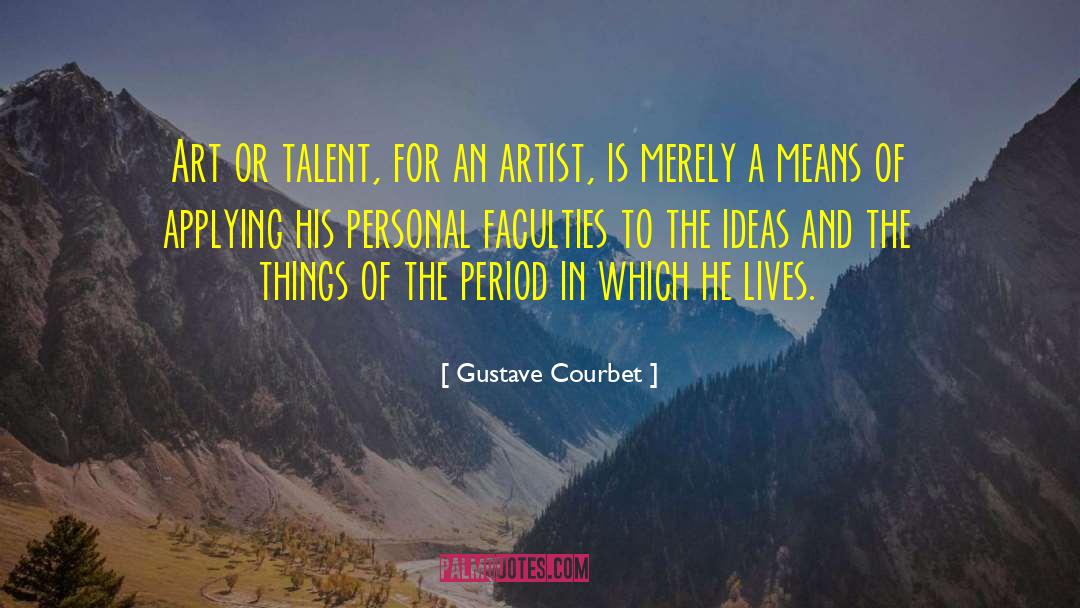 Metaphor For Art quotes by Gustave Courbet