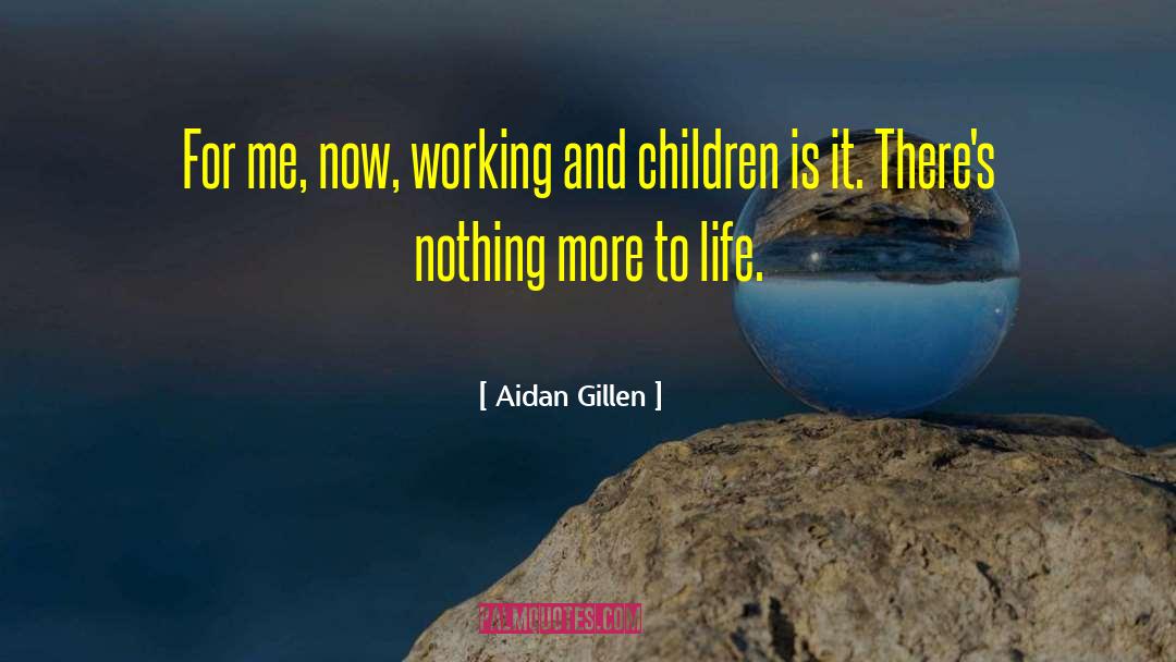 Metaphor For Life quotes by Aidan Gillen