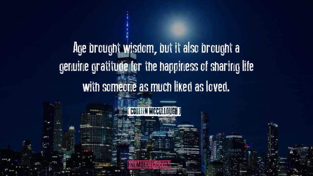 Metaphor For Life quotes by Colleen McCullough