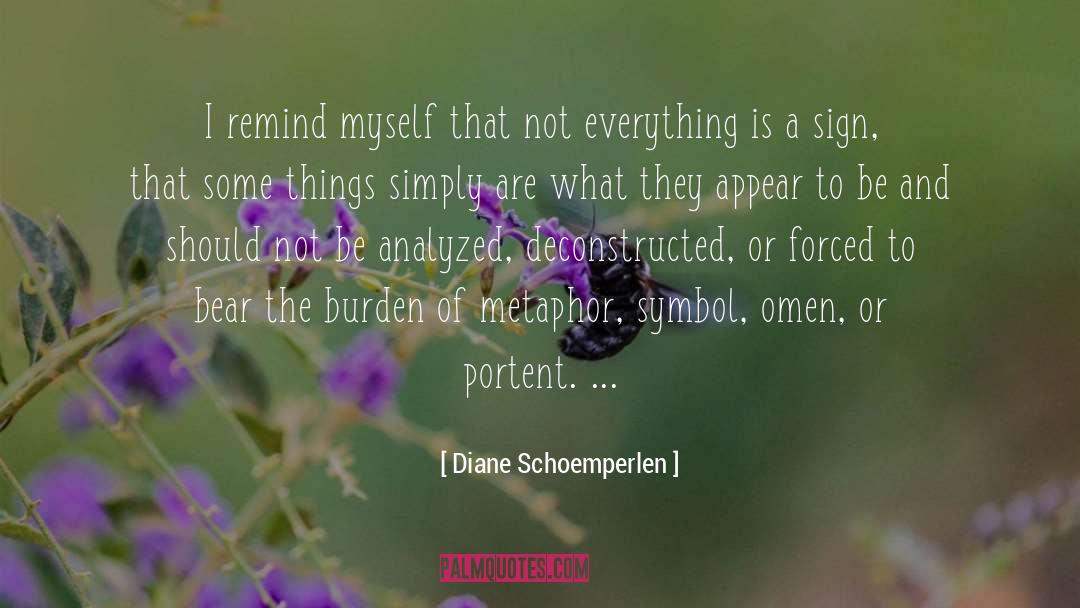 Metaphor quotes by Diane Schoemperlen
