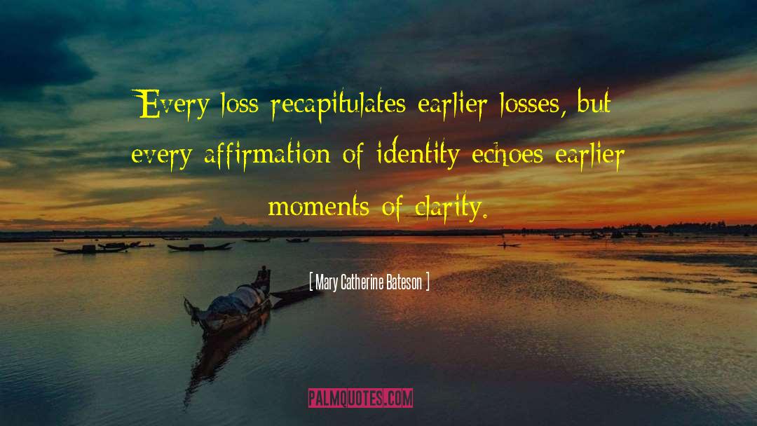 Metaphorical Clarity quotes by Mary Catherine Bateson
