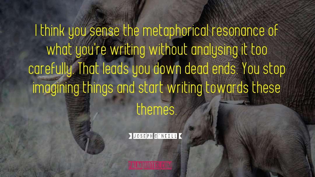 Metaphorical Devastation quotes by Joseph O'Neill