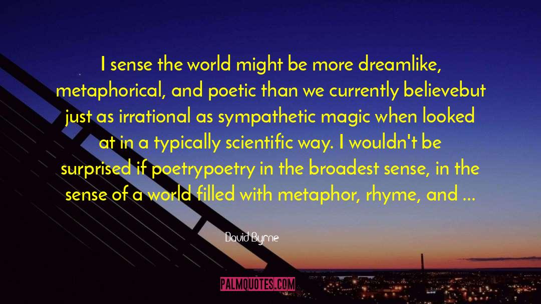 Metaphorical Devastation quotes by David Byrne