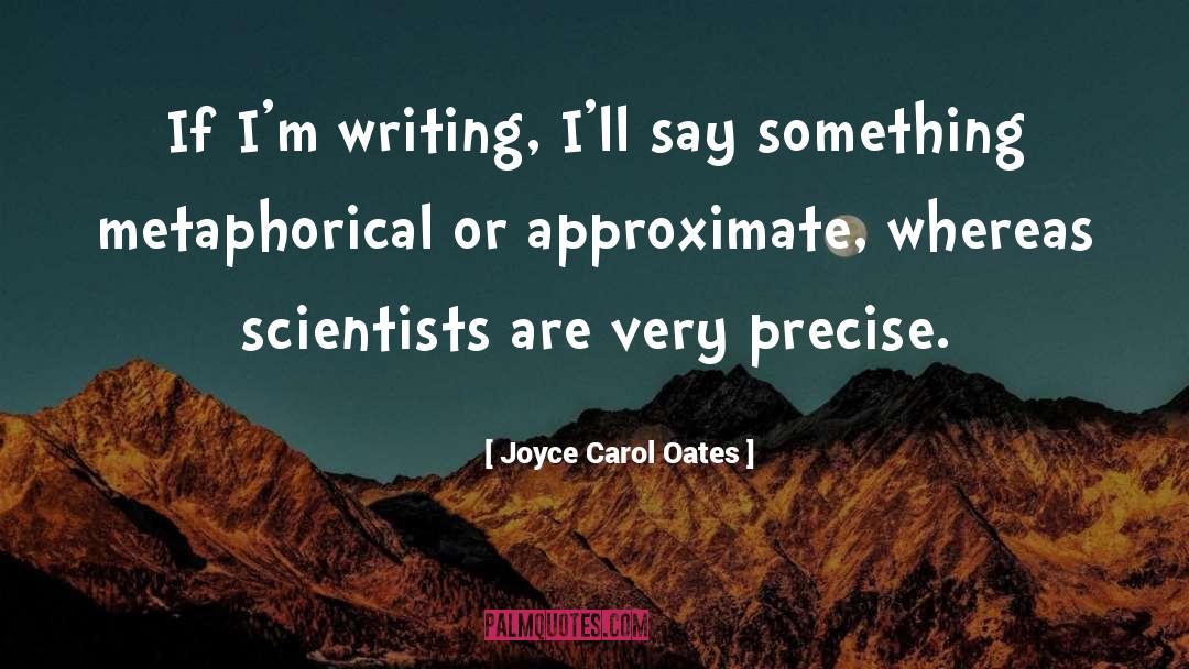 Metaphorical quotes by Joyce Carol Oates
