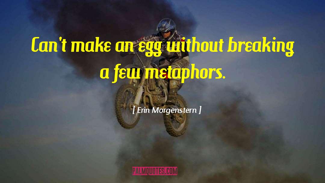 Metaphors quotes by Erin Morgenstern