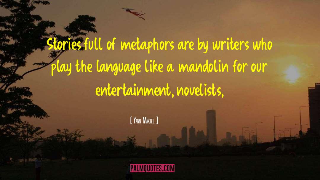 Metaphors quotes by Yann Martel