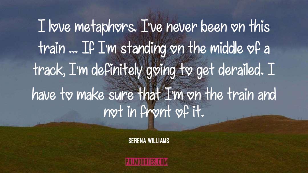 Metaphors Similies quotes by Serena Williams