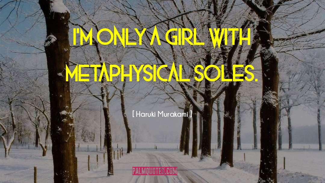 Metaphysical Dilemmas quotes by Haruki Murakami
