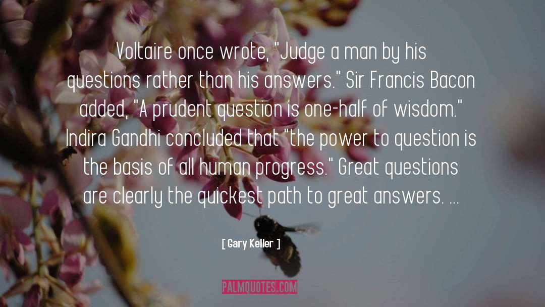 Metaphysical Questions quotes by Gary Keller