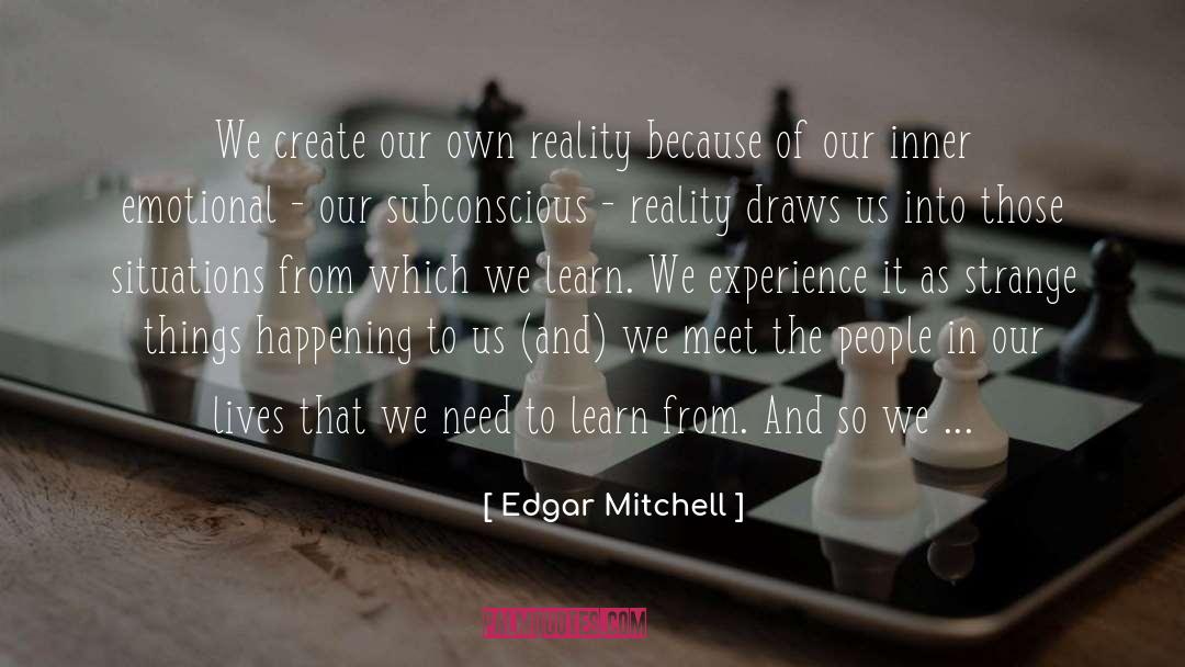 Metaphysical quotes by Edgar Mitchell