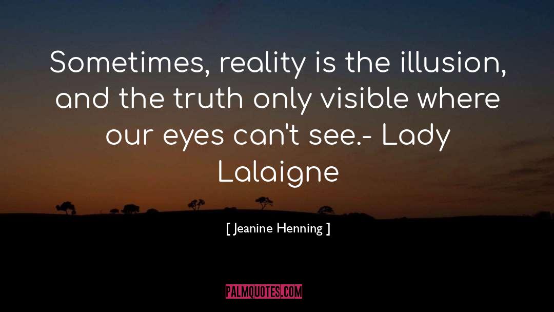 Metaphysical Truth Reality quotes by Jeanine Henning