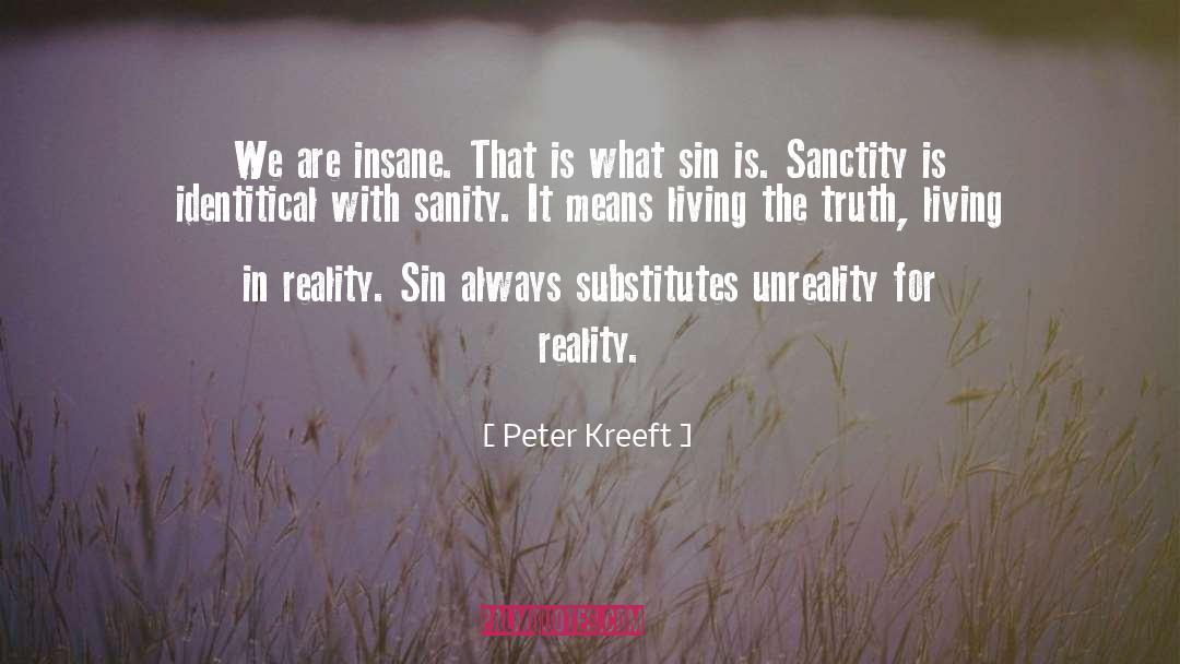 Metaphysical Truth Reality quotes by Peter Kreeft