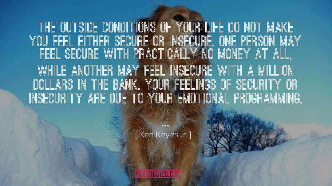Metaphysically Insecure quotes by Ken Keyes Jr.
