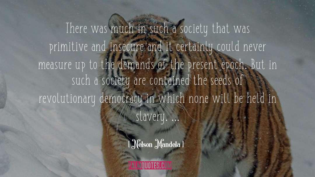 Metaphysically Insecure quotes by Nelson Mandela